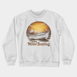 Love Motor Boating: A Boat of Affection Crewneck Sweatshirt
